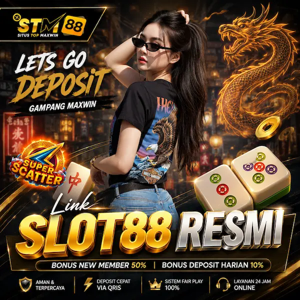 STM88 | Booking Link Slot88 Resmi Gampang Menang Deposit 5000 Via QRIS Hari Ini